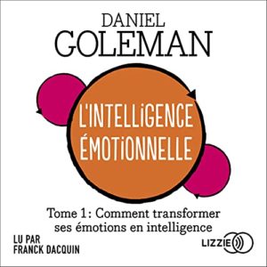 Intelligence Emotionnelle – livre audio gratuit de Daniel Goleman
