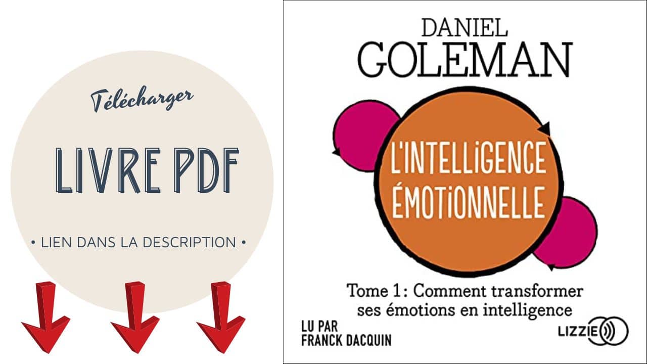 Lire la suite à propos de l’article Télécharger Intelligence émotionnelle Livre Audio de Daniel Goleman