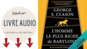 Lire la suite à propos de l’article Télécharger L’Homme le Plus Riche de Babylone PDF et Audio Gratuit de George Clason