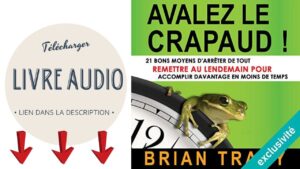 Lire la suite à propos de l’article Avalez le Crapaud Livre Audio Gratuit de Brian Tracy