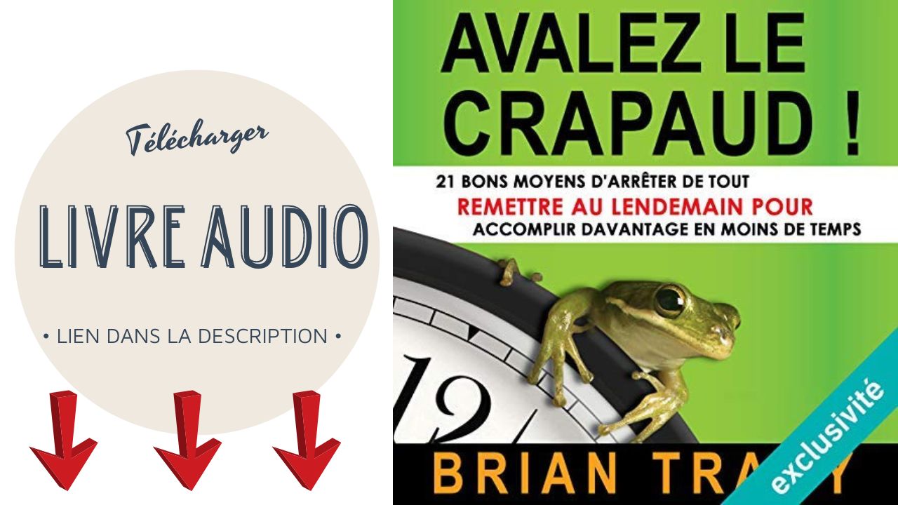 You are currently viewing Avalez le Crapaud Livre Audio Gratuit de Brian Tracy