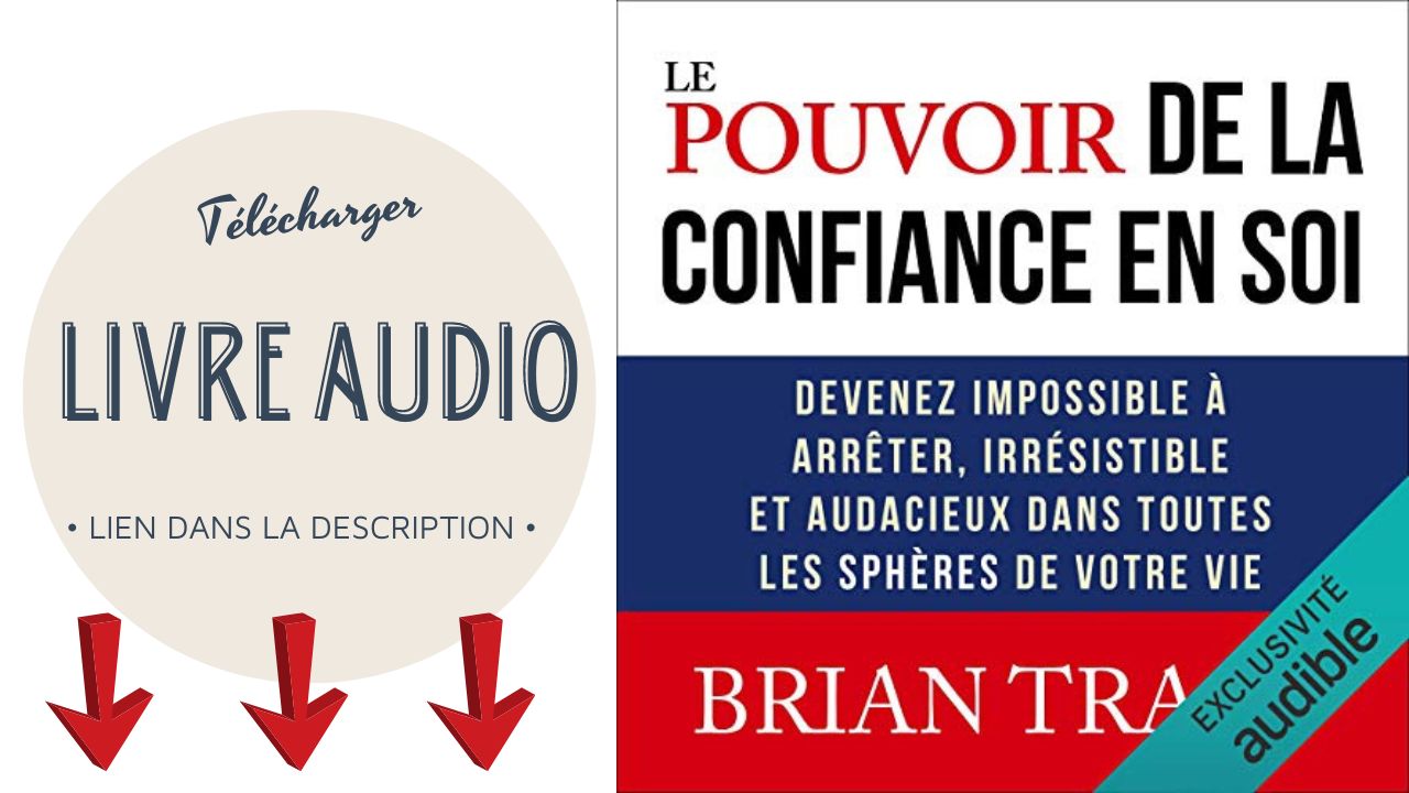 You are currently viewing Le Pouvoir de la Confiance en Soi Livre Audio Gratuit de Brian Tracy