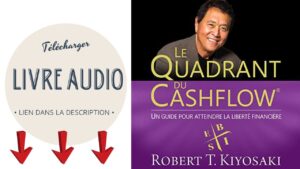 Lire la suite à propos de l’article Télécharger Le Quadrant du Cashflow PDF et Audio Gratuit de Robert Kiyosaki