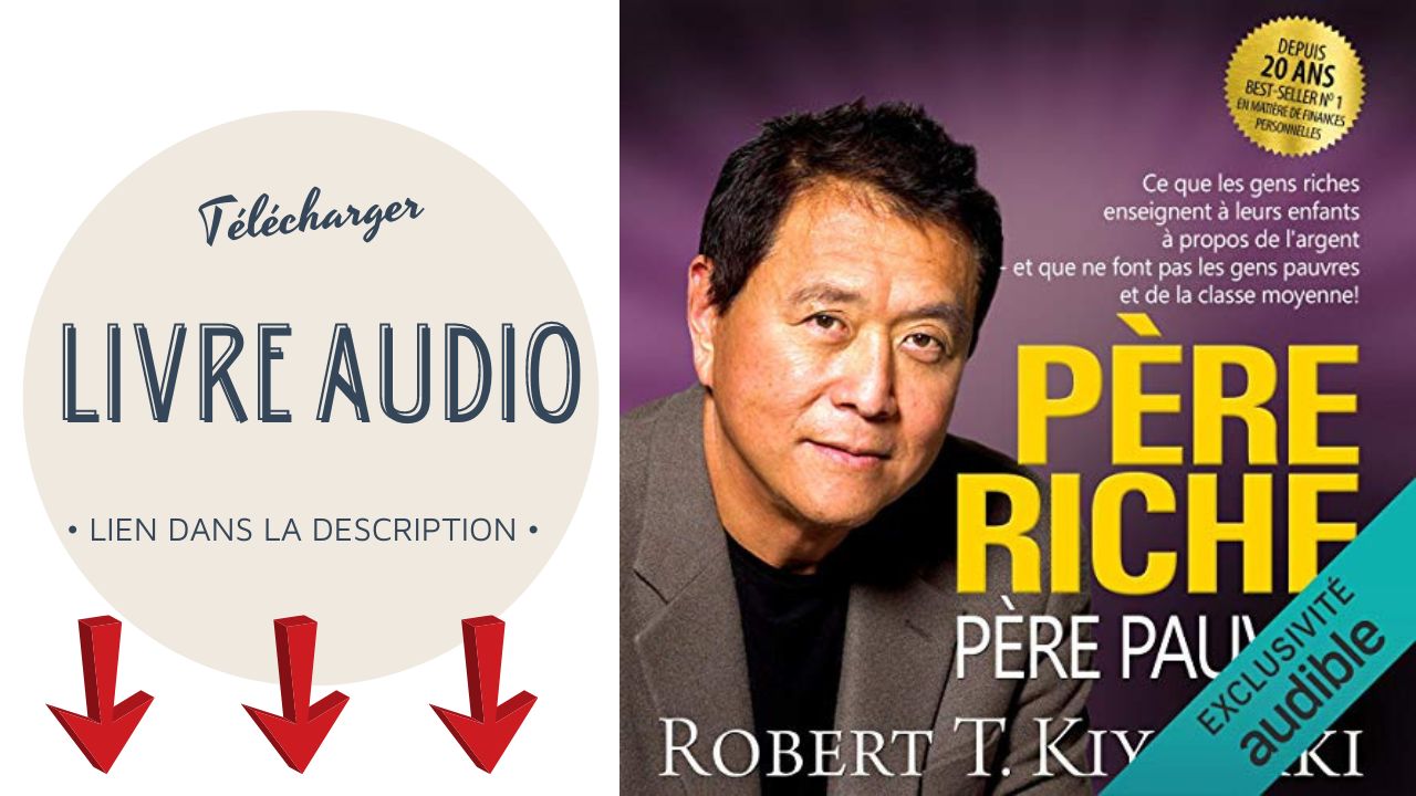 Lire la suite à propos de l’article Père Riche Père Pauvre Livre Audio de Robert Kiyosaki