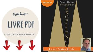 Lire la suite à propos de l’article Télécharger Atteindre l’Excellence Livre Audio Gratuit de Robert Greene
