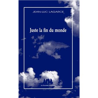 Juste la fin du monde PDF de Lagarce Jean-Luc